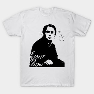 Carl Sagan - I want to know T-Shirt